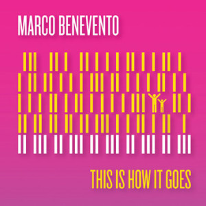 Marco_Benevento-This_Is_How_It_Goes_b